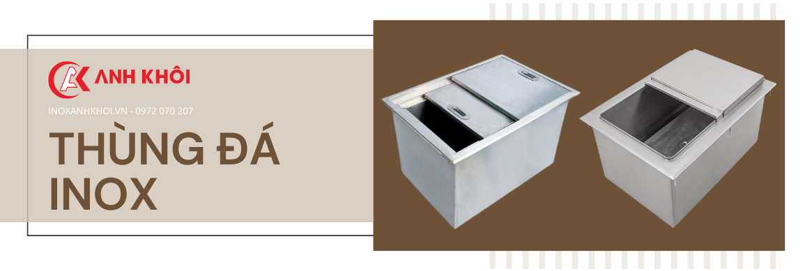 THÙNG ĐÁ INOX